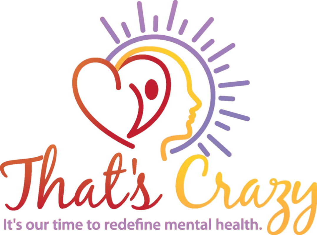 That's Crazy Mental Health